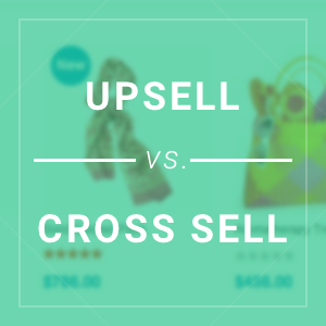 Upsell vs Cross Sell