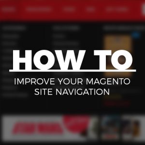 How to improve your Magento site navigation