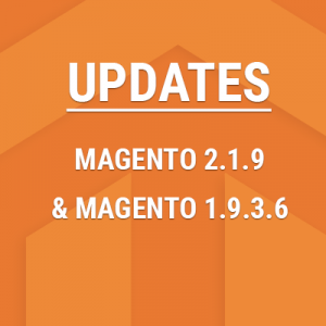 Magento 2.1.7 and 1.9.3.6 Updates