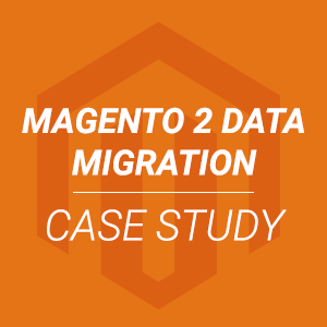 Magento 2 data migration case study