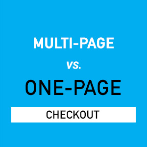 Multi-page vs. Single-page checkout